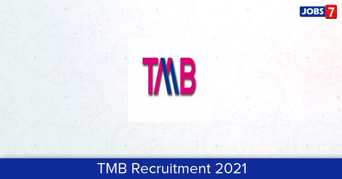 TMB Recruitment 2023:  Jobs in TMB | Apply @ www.tmbnet.in