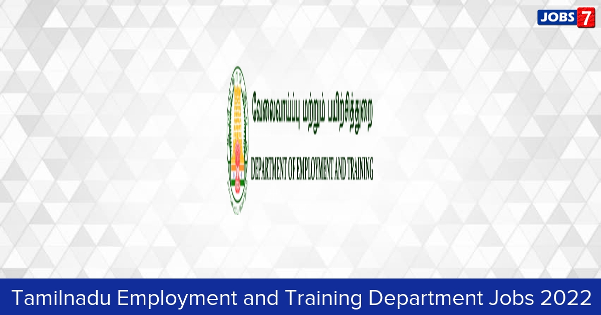 Tamilnadu Employment and Training Department Recruitment 2024:  Jobs in Tamilnadu Employment and Training Department | Apply @ tnvelaivaaippu.gov.in