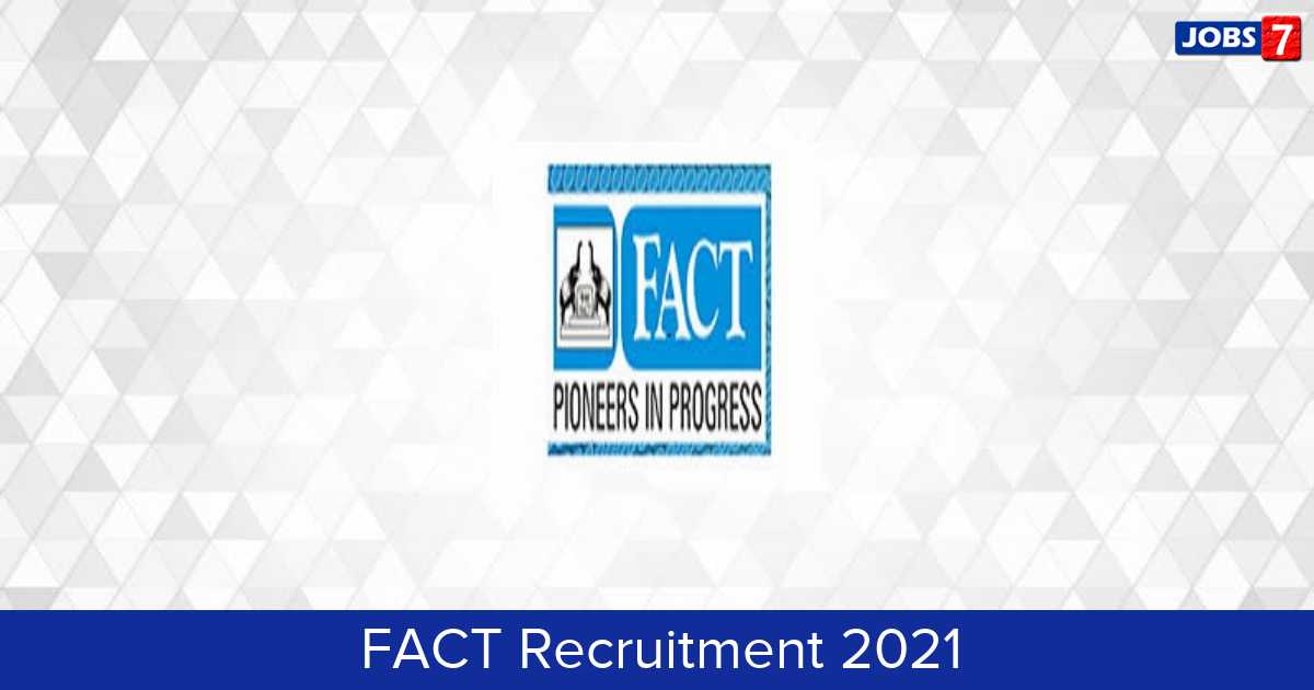 FACT Recruitment 2024:  Jobs in FACT | Apply @ fact.co.in
