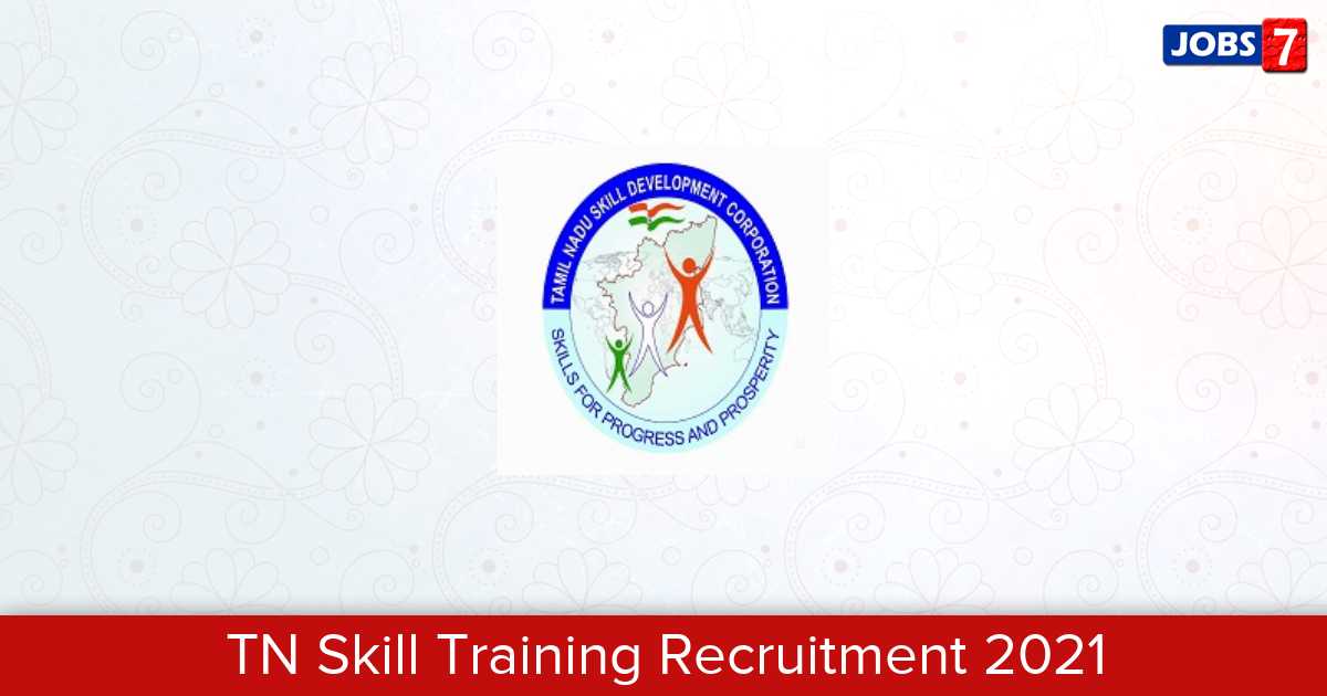 TN Skill Training Recruitment 2024:  Jobs in TN Skill Training | Apply @ skilltraining.tn.gov.in