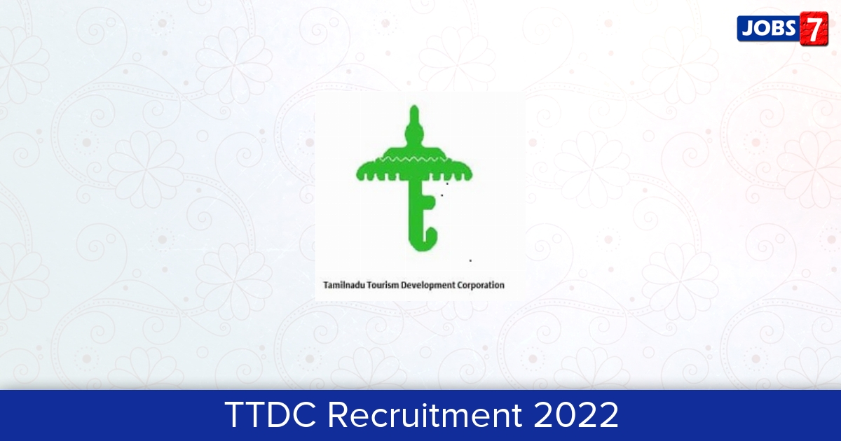 TTDC Recruitment 2024:  Jobs in TTDC | Apply @ ttdc.co.in