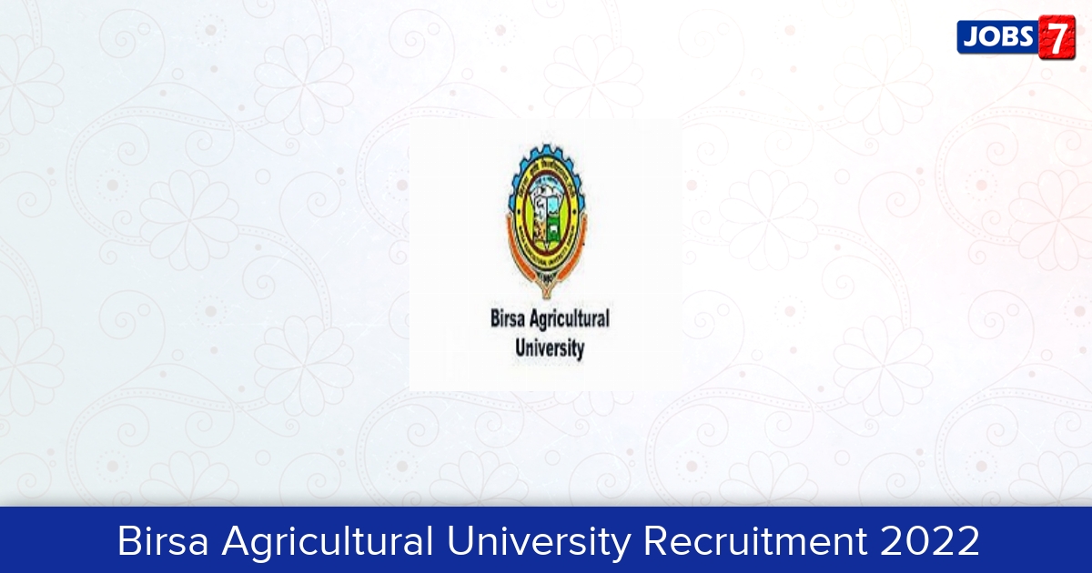 Birsa Agricultural University Recruitment 2024:  Jobs in Birsa Agricultural University | Apply @ www.bauranchi.org
