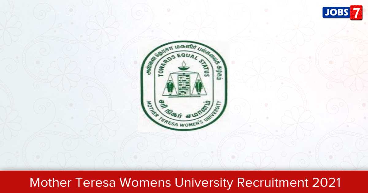 Mother Teresa Womens University Recruitment 2024:  Jobs in Mother Teresa Womens University | Apply @ www.motherteresawomenuniv.ac.in