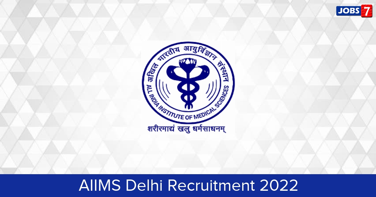 AIIMS Delhi Recruitment 2023:  Jobs in AIIMS Delhi | Apply @ aiims.edu/en.html