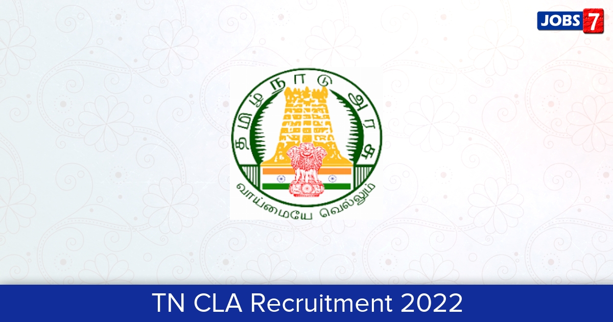 TN CLA Recruitment 2024:  Jobs in TN CLA | Apply @ cla.tn.gov.in