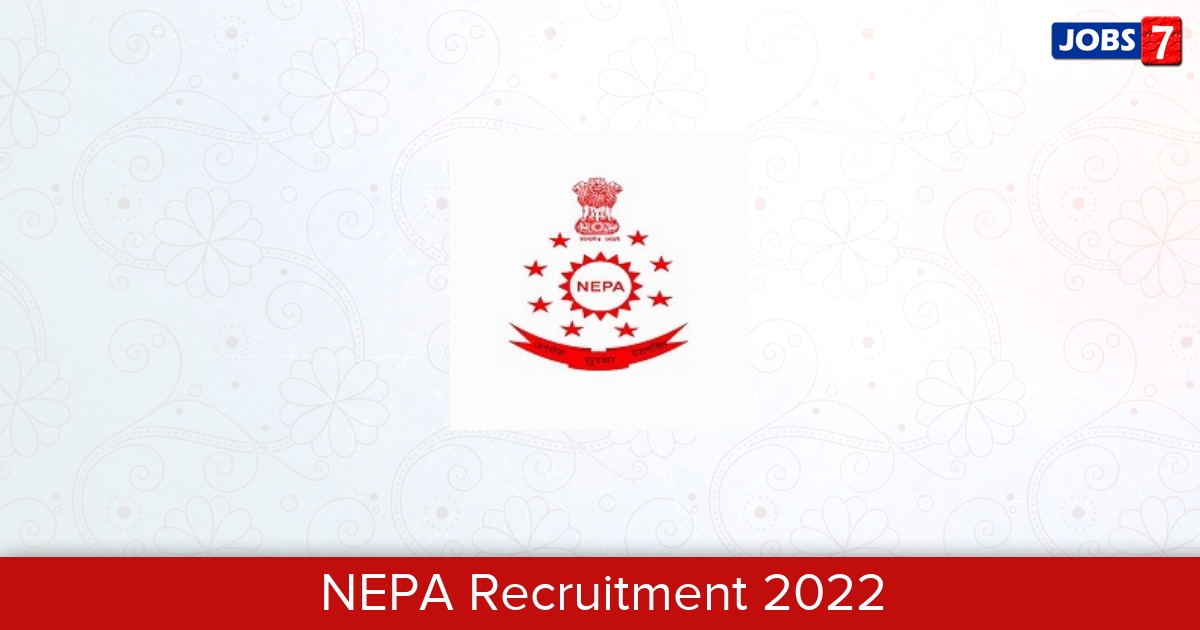NEPA Recruitment 2023: 10 Jobs in NEPA | Apply @ nepa.gov.in