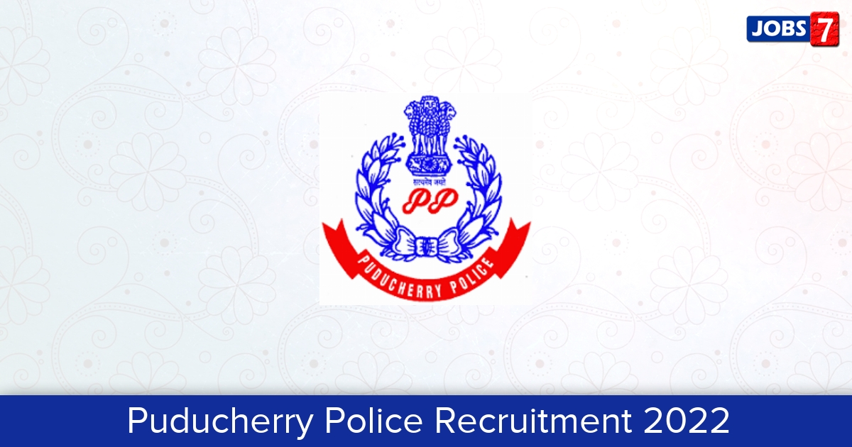 Puducherry Police Recruitment 2023:  Jobs in Puducherry Police | Apply @ police.py.gov.in