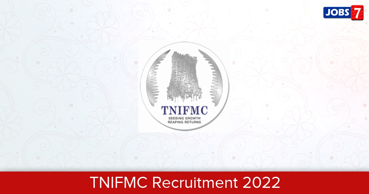 TNIFMC Recruitment 2024:  Jobs in TNIFMC | Apply @ tnifmc.com