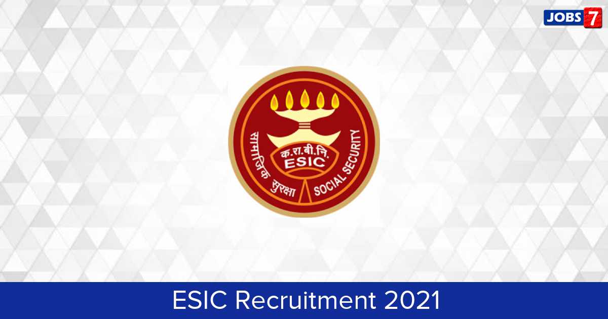 ESIC Recruitment 2024: 6563 Jobs in ESIC | Apply @ www.esic.nic.in