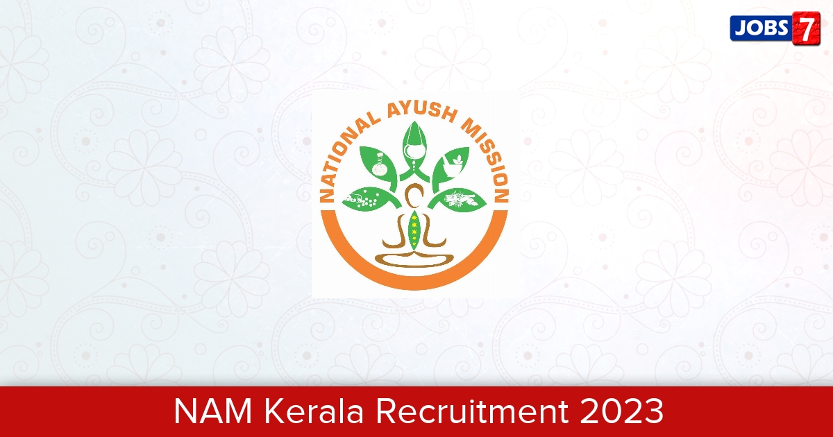 NAM Kerala Recruitment 2024:  Jobs in NAM Kerala | Apply @ arogyakeralam.gov.in/nam-kerala/