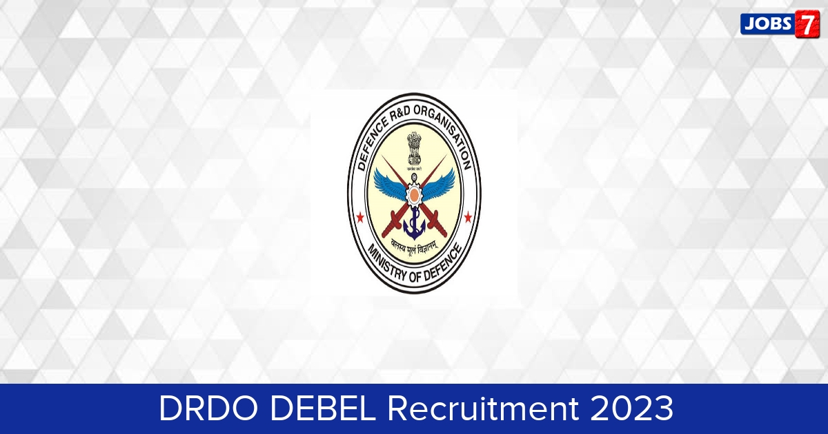 DRDO DEBEL Recruitment 2024:  Jobs in DRDO DEBEL | Apply @ www.drdo.gov.in/