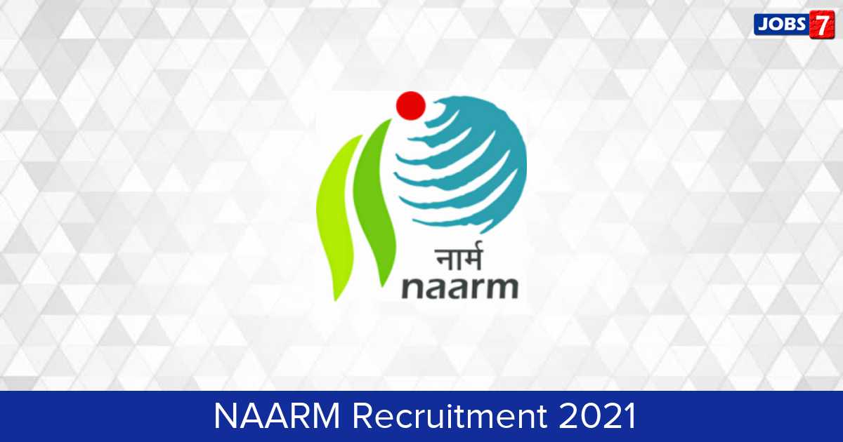 NAARM Recruitment 2024:  Jobs in NAARM | Apply @ naarm.org.in