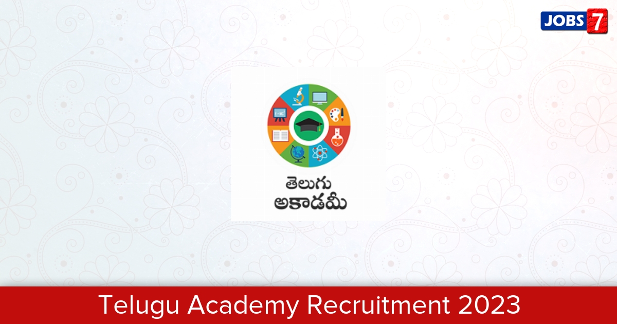 Telugu Academy Recruitment 2024:  Jobs in Telugu Academy | Apply @ teluguacademy.org