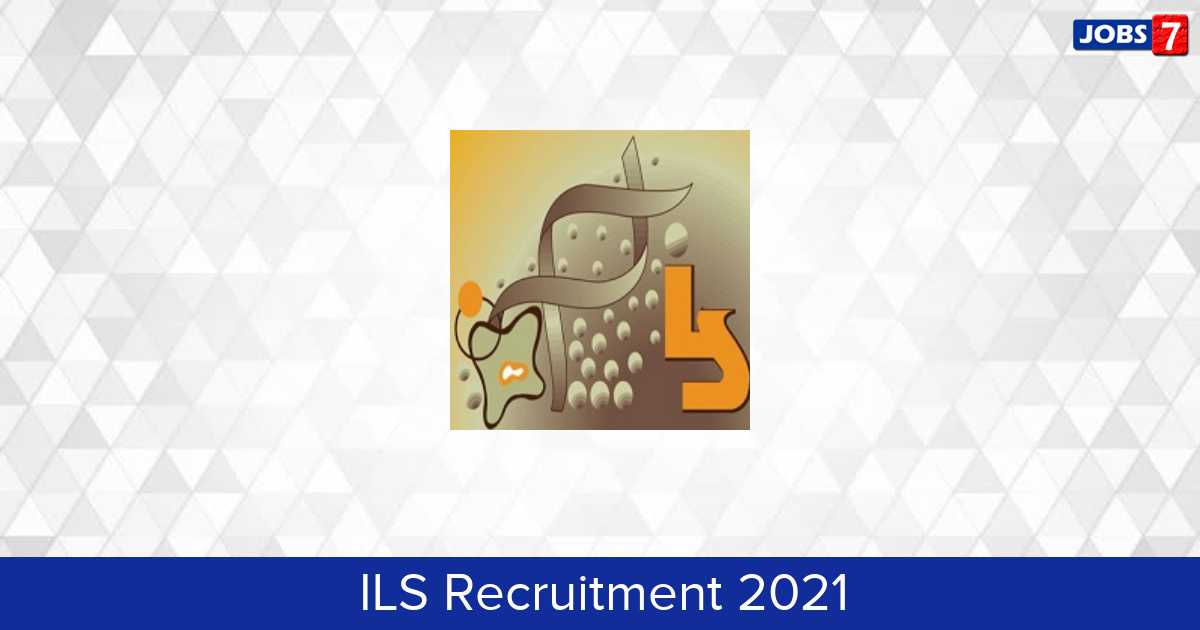 ILS Recruitment 2024:  Jobs in ILS | Apply @ www.ils.res.in