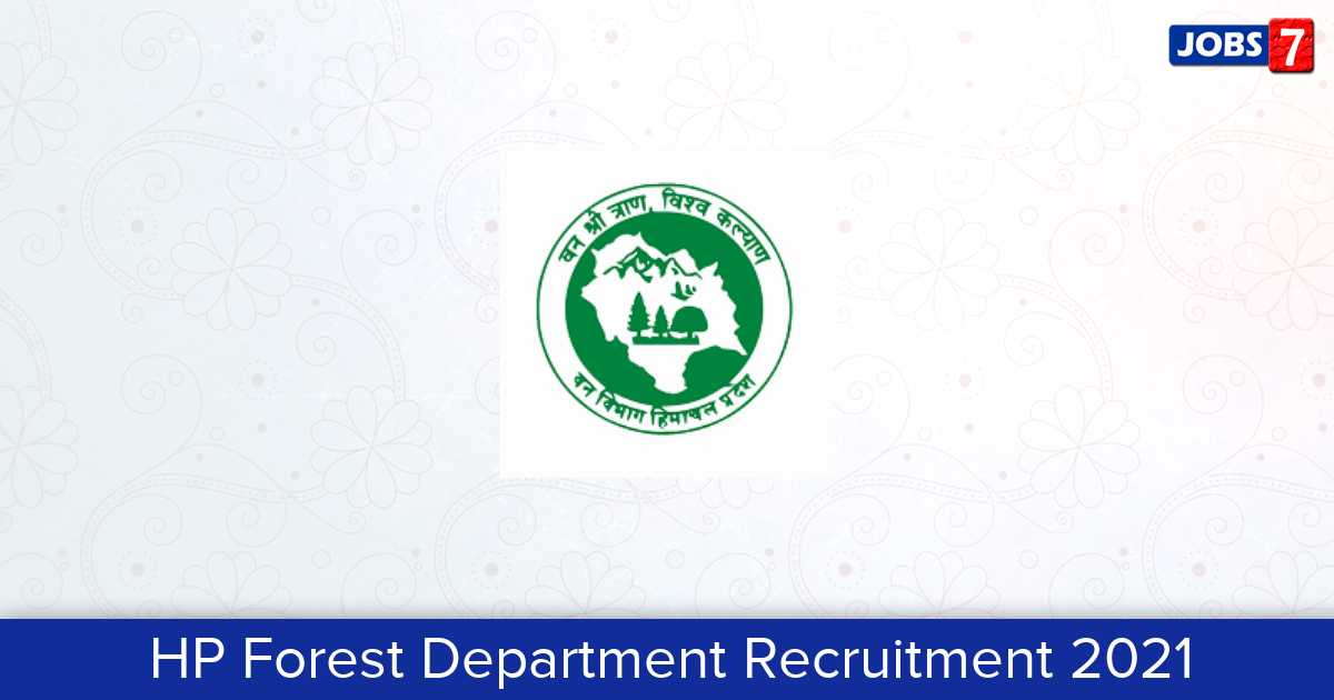 HP Forest Department Recruitment 2024:  Jobs in HP Forest Department | Apply @ hpforest.nic.in