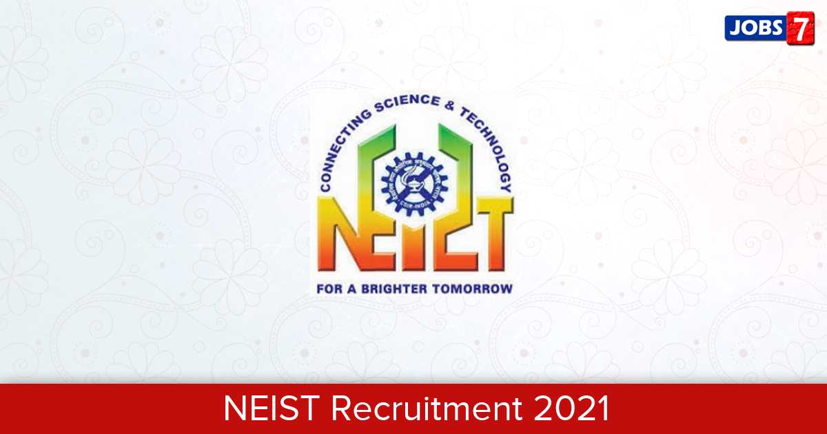 NEIST Recruitment 2024:  Jobs in NEIST | Apply @ neist.res.in