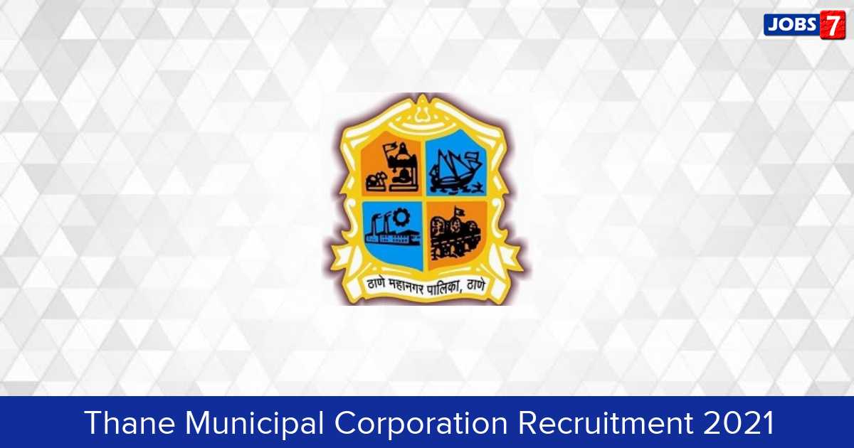 Thane Municipal Corporation Recruitment 2024:  Jobs in Thane Municipal Corporation | Apply @ thanecity.gov.in