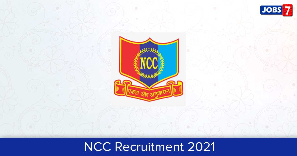 NCC Recruitment 2024:  Jobs in NCC | Apply @ indiancc.nic.in