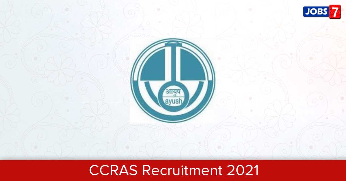 CCRAS Recruitment 2024: 10 Jobs in CCRAS | Apply @ www.ccras.nic.in