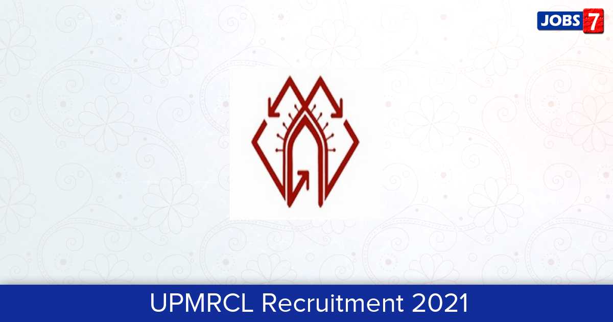 UPMRCL Recruitment 2024:  Jobs in UPMRCL | Apply @ www.lmrcl.com