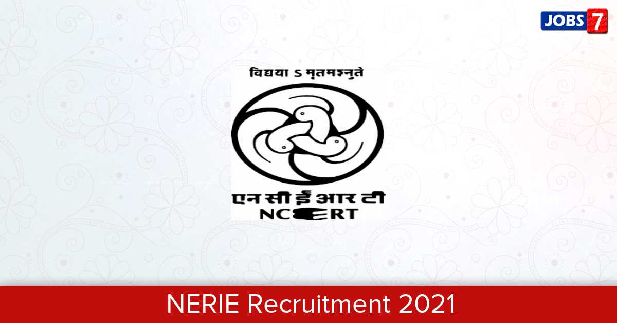NERIE Recruitment 2024:  Jobs in NERIE | Apply @ nerie.nic.in