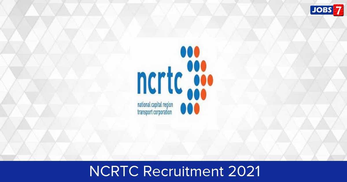 NCRTC Recruitment 2024:  Jobs in NCRTC | Apply @ www.ncrtc.in