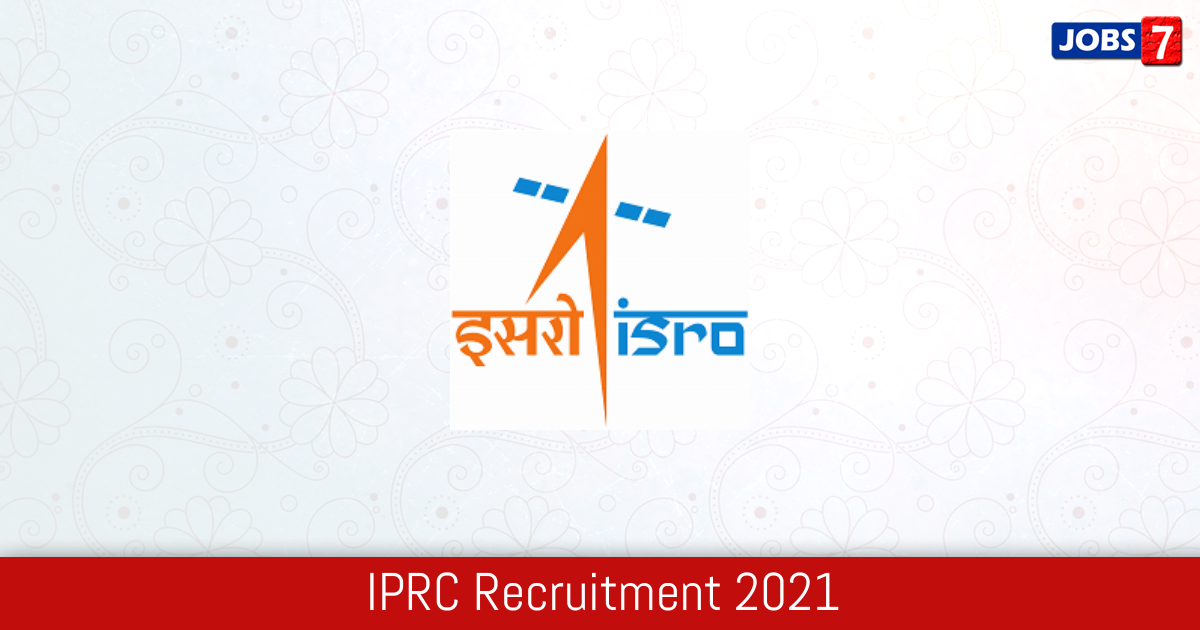 ISRO Recruitment 2023:  Jobs in ISRO | Apply @ www.iprc.gov.in