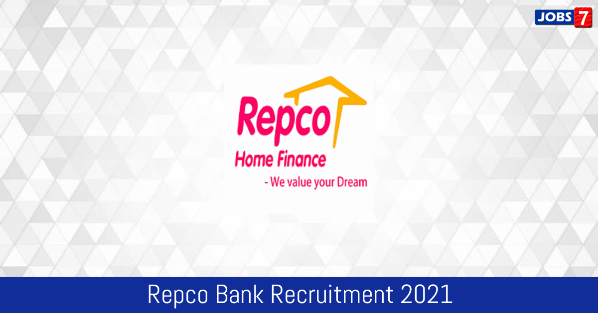 Repco Bank Recruitment 2024:  Jobs in Repco Bank | Apply @ www.repcobank.com