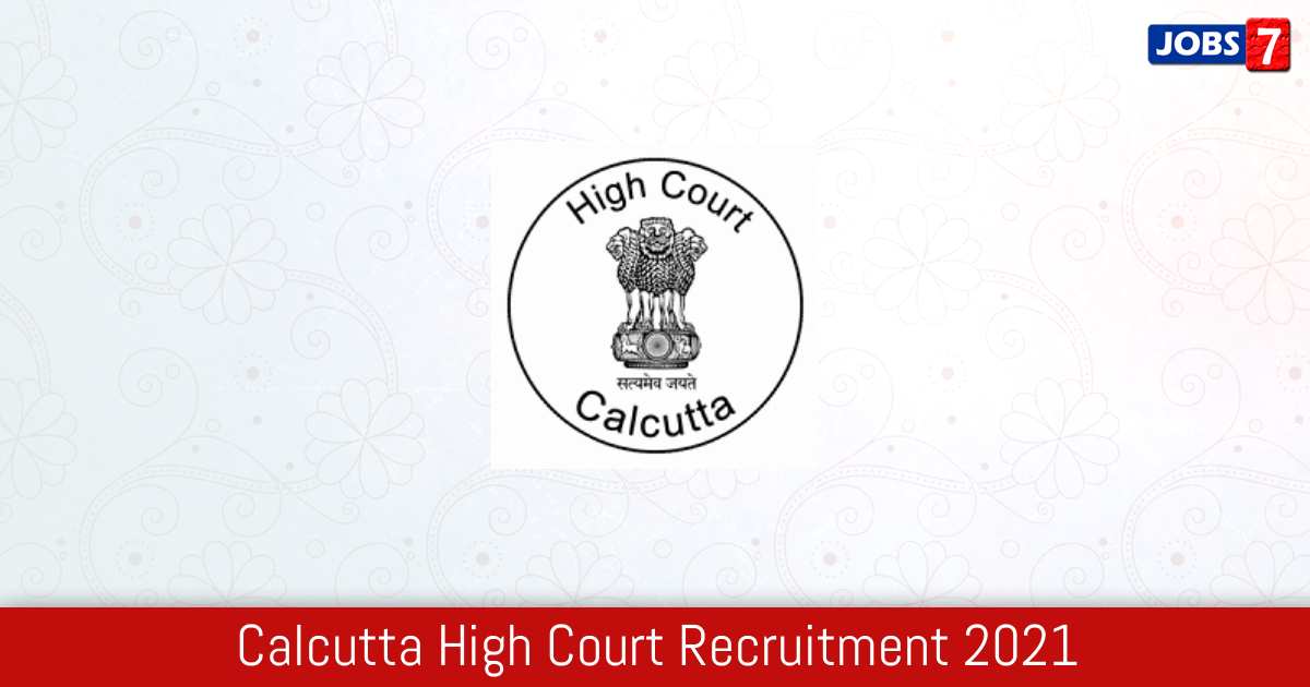 Calcutta High Court Recruitment 2024:  Jobs in Calcutta High Court | Apply @ www.calcuttahighcourt.gov.in