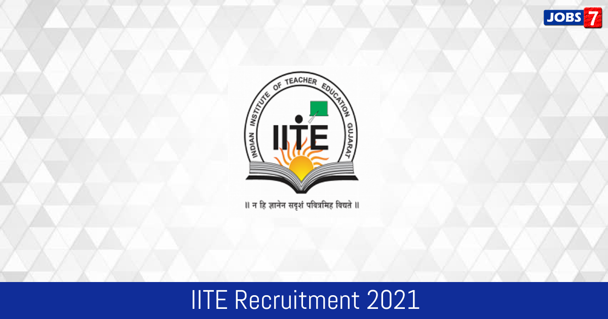 IITE Recruitment 2024:  Jobs in IITE | Apply @ www.iite.ac.in