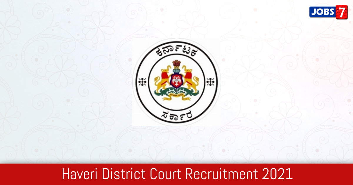 Haveri District Court Recruitment 2024:  Jobs in Haveri District Court | Apply @ districts.ecourts.gov.in