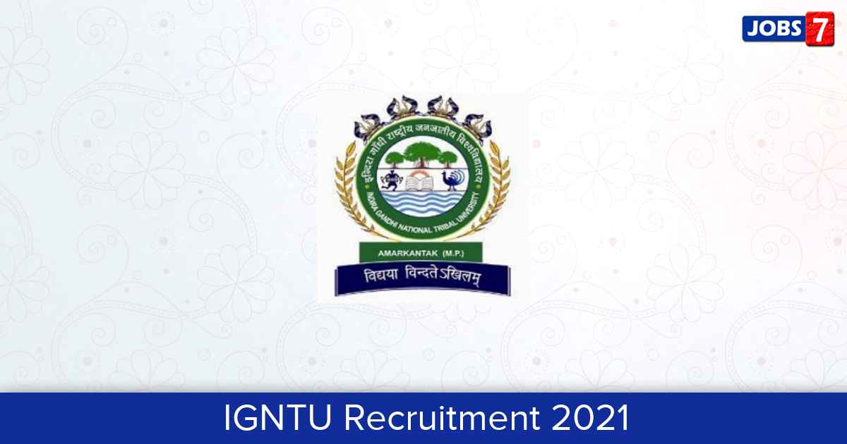 IGNTU Recruitment 2024:  Jobs in IGNTU | Apply @ www.igntu.ac.in