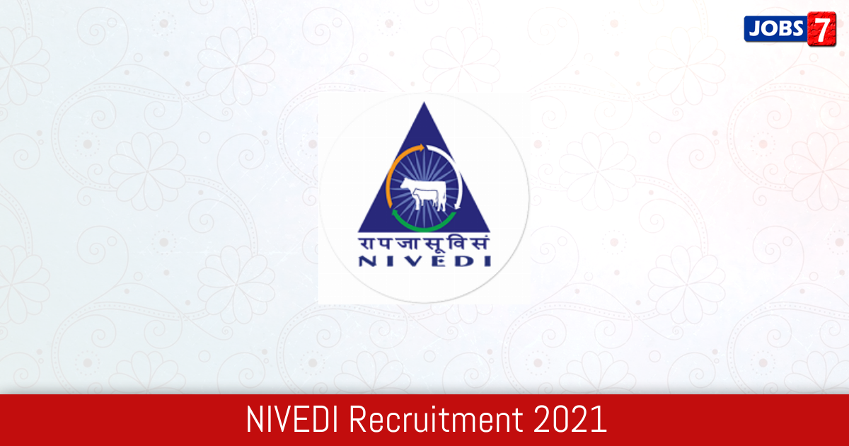 NIVEDI Recruitment 2024: 10 Jobs in NIVEDI | Apply @ nivedi.res.in