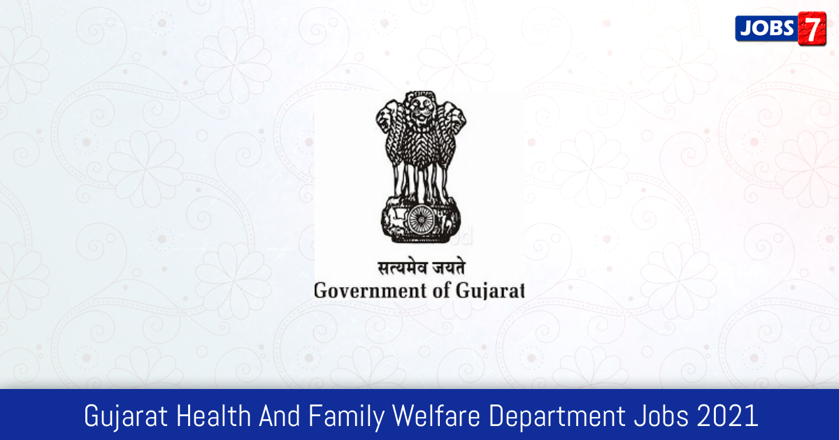 Gujarat Health And Family Welfare Department Recruitment 2024:  Jobs in Gujarat Health And Family Welfare Department | Apply @ gujhealth.gujarat.gov.in