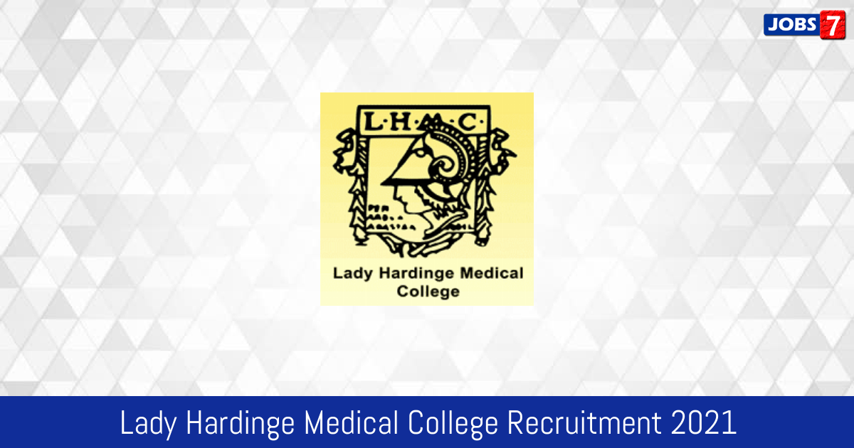 Lady Hardinge Medical College Recruitment 2024:  Jobs in Lady Hardinge Medical College | Apply @ lhmc-hosp.gov.in