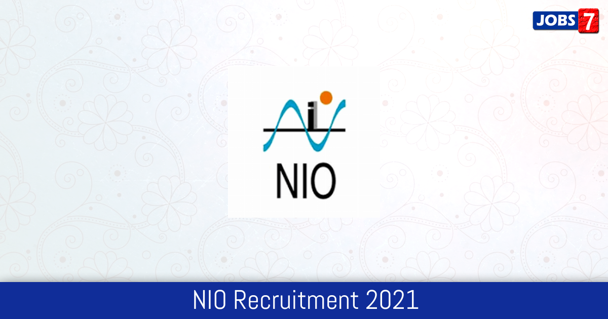 NIO Recruitment 2024:  Jobs in NIO | Apply @ www.nio.org