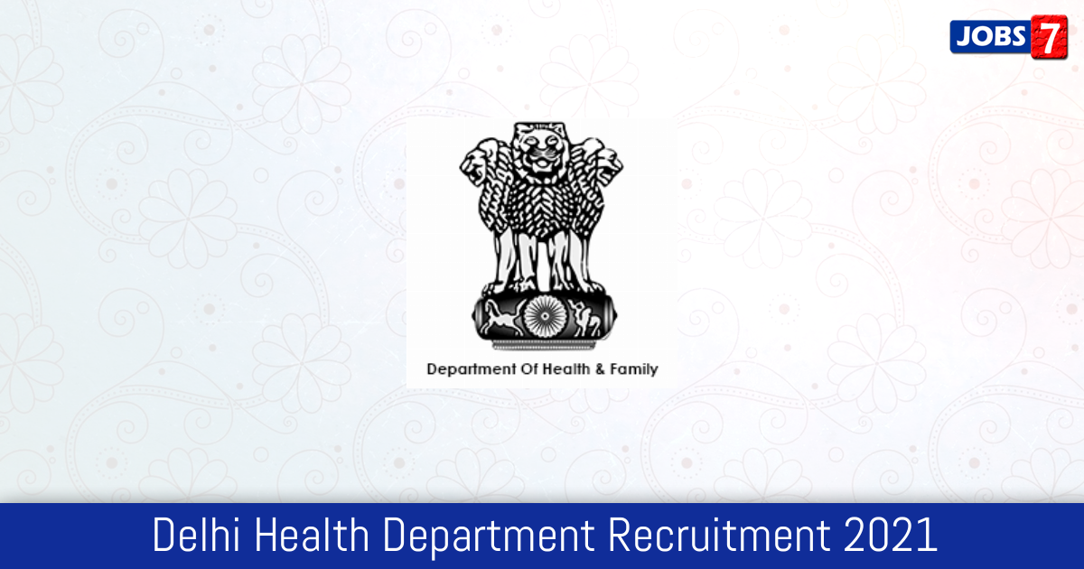 Delhi Health Department Recruitment 2023: 39 Jobs in Delhi Health Department | Apply @ health.delhigovt.nic.in