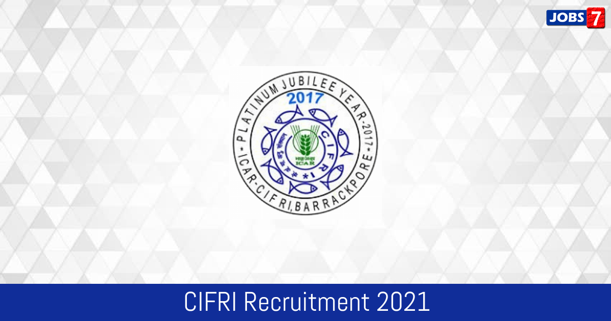 CIFRI Recruitment 2024: 3 Jobs in CIFRI | Apply @ www.cifri.res.in