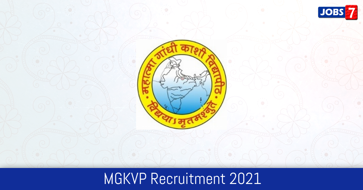 MGKVP Recruitment 2024:  Jobs in MGKVP | Apply @ www.mgkvp.ac.in