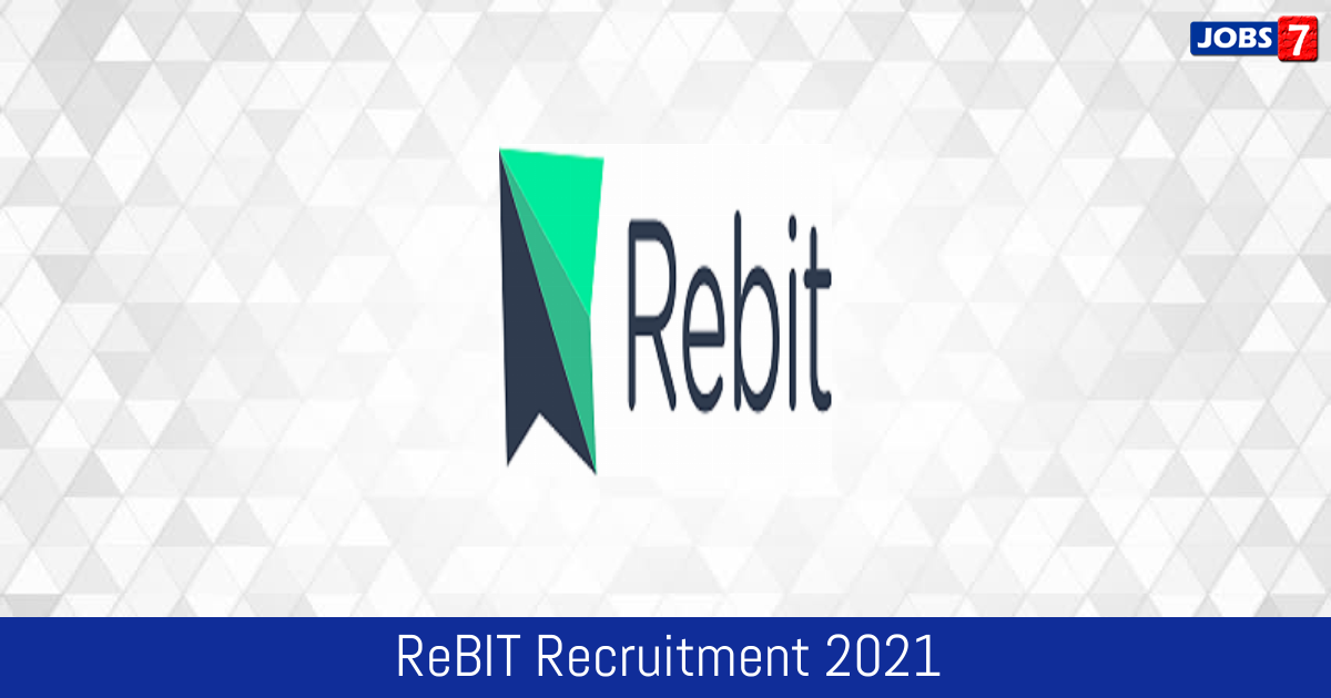 ReBIT Recruitment 2024:  Jobs in ReBIT | Apply @ rebit.org.in