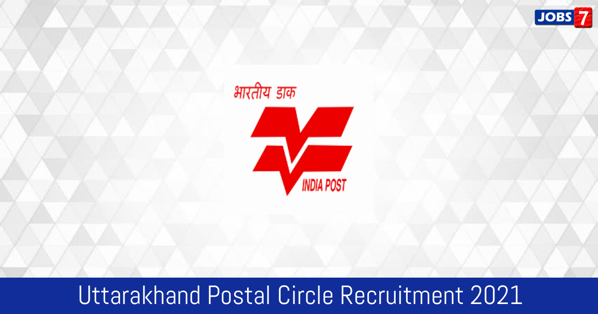 Uttarakhand Postal Circle Recruitment 2024:  Jobs in Uttarakhand Postal Circle | Apply @ upost.gov.in