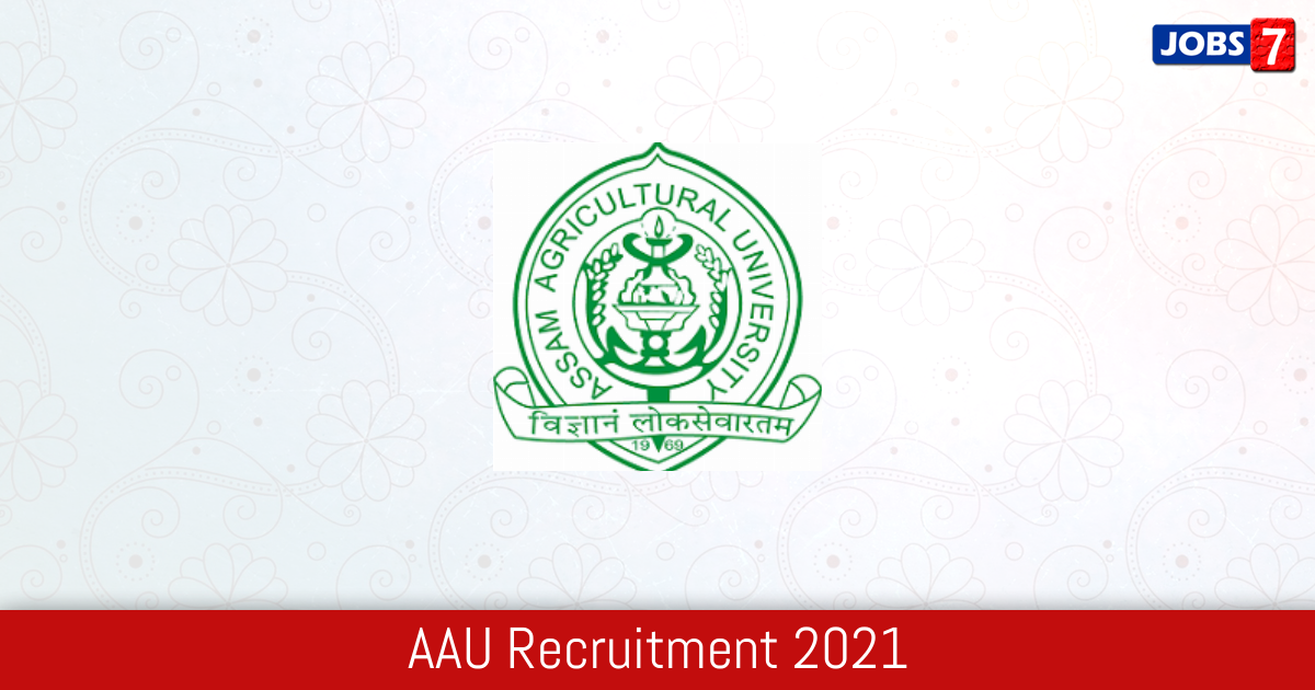AAU Recruitment 2024:  Jobs in AAU | Apply @ www.aau.ac.in