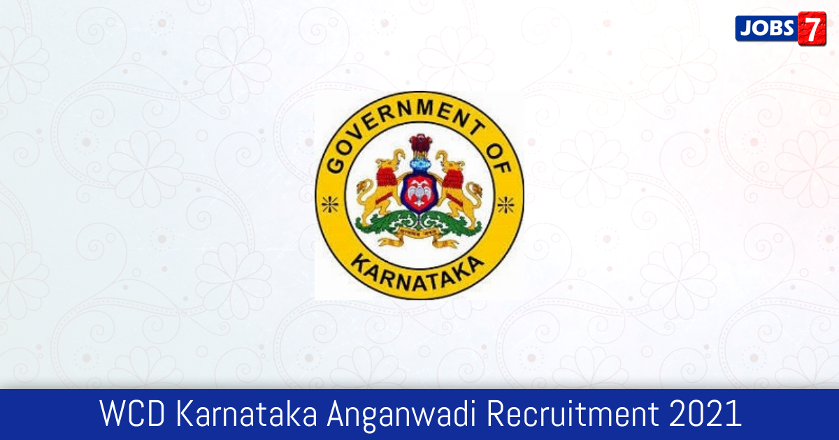 WCD Karnataka Anganwadi Recruitment 2024: 513 Jobs in WCD Karnataka Anganwadi | Apply @ anganwadirecruit.kar.nic.in