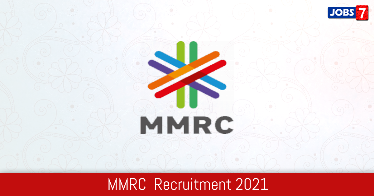 MMRC  Recruitment 2024:  Jobs in MMRC  | Apply @ www.mmrcl.com