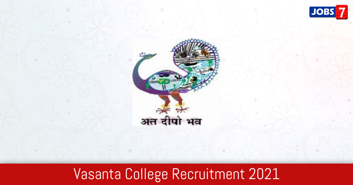 Vasanta College Recruitment 2024:  Jobs in Vasanta College | Apply @ vasantakfi.ac.in