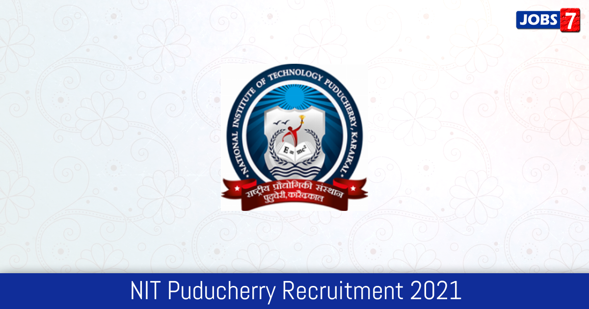 NIT Puducherry Recruitment 2024:  Jobs in NIT Puducherry | Apply @ www.nitpy.ac.in
