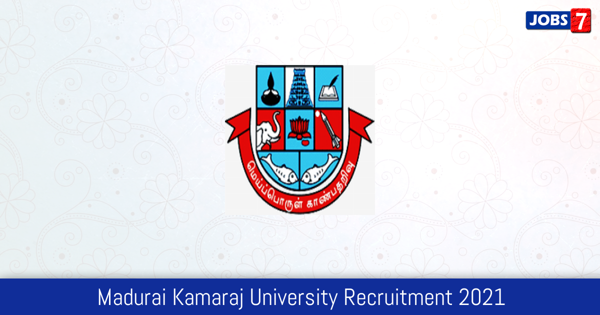 Madurai Kamaraj University Recruitment 2024:  Jobs in Madurai Kamaraj University | Apply @ mkuniversity.ac.in