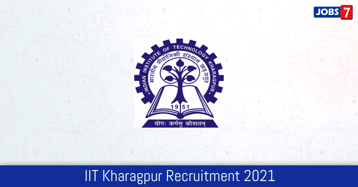 IIT Kharagpur Recruitment 2024:  Jobs in IIT Kharagpur | Apply @ www.iitkgp.ac.in