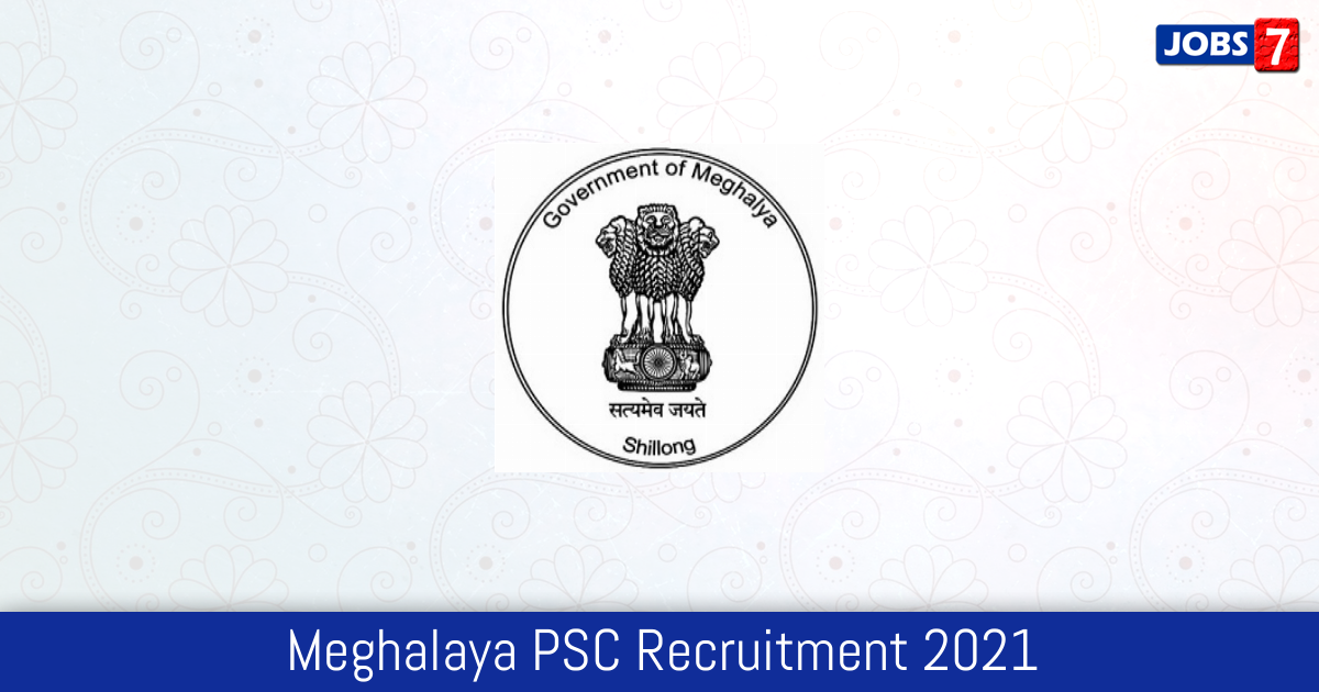 Meghalaya PSC Recruitment 2024:  Jobs in Meghalaya PSC | Apply @ mpsc.nic.in