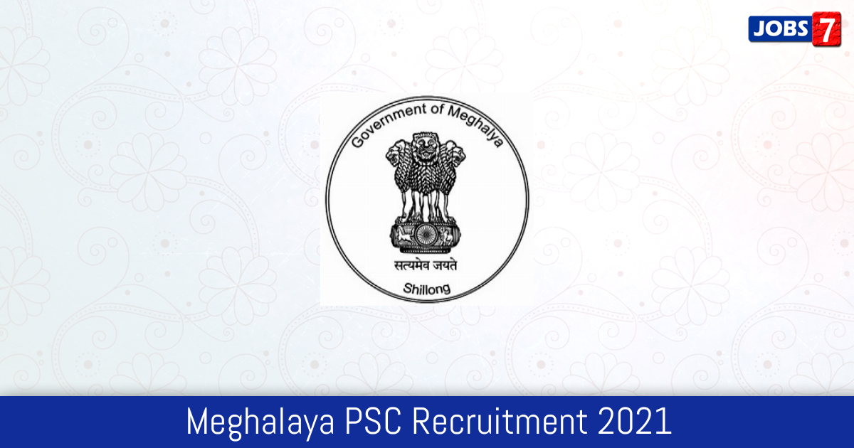 Meghalaya PSC Recruitment 2025:  Jobs in Meghalaya PSC | Apply @ mpsc.nic.in